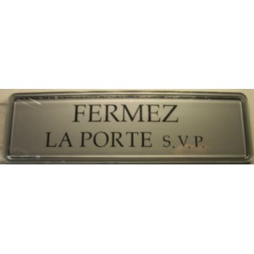 Panneau PC 170 X 50mm FERMEZ LA PORTE SVP